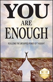 You Are Enough : Realizing the Untapped Power of Thought cover image cdn