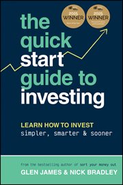 The Quick-Start Guide to Investing : Learn How to Invest Simpler, Smarter and Sooner cover image cdn