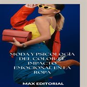 Moda Y Psicología Del Color: El Impacto Emocional En La Ropa cover image cdn