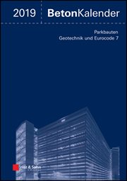 Beton-Kalender 2019 - Schwerpunkte : Parkbauten; Geotechnik und Eurocode 7. Beton-Kalender (German) cover image cdn