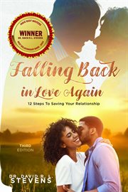 Falling Back in Love Again : 12 Steps to Saving Your Relationship cover image cdn