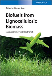 Biofuels From Lignocellulosic Biomass : Innovations beyond Bioethanol cover image cdn