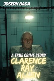 Clarence Ray Allen: A True Crime Story cover image cdn