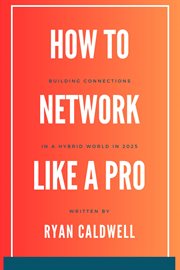 How to Network Like a Pro: Building Connections in a Hybrid World in 2025 cover image cdn