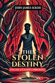 The Stolen Destiny Volume 2 (Chains Unbroken) cover image cdn