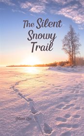 The Silent Snowy Trail cover image cdn