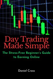 Day Trading Made Simple: The Stress-Free Beginner's Guide to Earning Online cover image cdn
