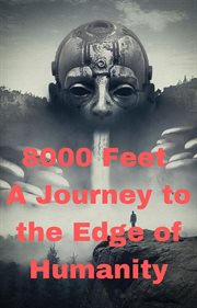 8000 Feet: A Journey to the Edge of Humanity cover image cdn