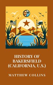 History of Bakersfield (California, U.S.) cover image cdn