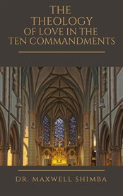 The Theology of Love in the Ten Commandments cover image cdn
