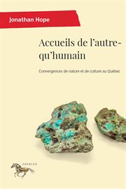 Accueils de L'autre-qu'humain : Convergences de Nature Et de Culture Au Québec cover image cdn