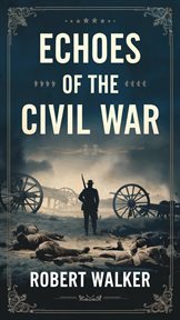 Echoes of the Civil War cover image cdn