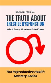 The Truth About Erectile Dysfunction: What Every Man Needs to Know cover image cdn