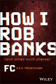 How I Rob Banks : And Other Such Places cover image cdn