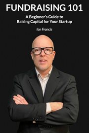 Fundraising 101: A Beginner's Guide to Raising Capital for Your Startup cover image cdn