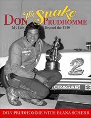 Don "The Snake" Prudhomme: My Life Beyond the 1320 : My Life Beyond the 1320 cover image cdn