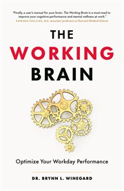 The Working Brain : Optimize Your Workday Performance cover image cdn