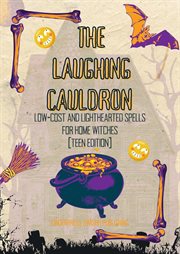 The Laughing Cauldron: Witchcraft for Dummies, Low-Cost and Lighthearted Spells for Home Witches cover image cdn