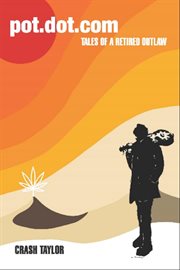 Pot Dot Com : Tales of a Retired Outlaw cover image cdn