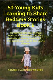 50 Young Kids Learning to Share Bedtime Stories Book 1 cover image cdn