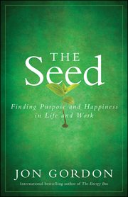 The Seed : Finding Purpose and Happiness in Life and Work cover image cdn