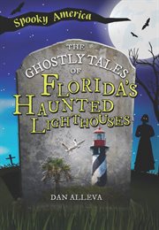 The Ghostly Tales of Florida's Haunted Lighthouses cover image cdn