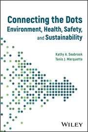 Connecting the Dots : Environment, Health, Safety, and Sustainability cover image cdn