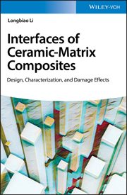 Interface of Ceramic-Matrix Composites : Design, Characterization, and Damage Effects cover image cdn