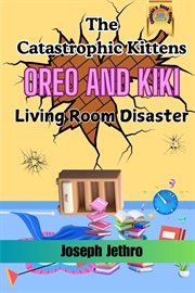 The Catastrophic Kittens : Living Room Disaster cover image cdn