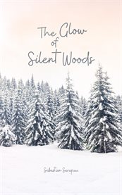 The Glow of Silent Woods cover image cdn