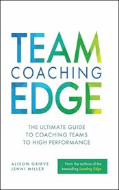 Team Coaching Edge : The ultimate guide to coaching teams to high performance cover image cdn