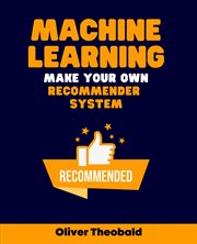 Machine Learning: Make Your Own Recommender System cover image cdn