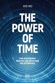 The Power of Time : Time-management Practice and Reflection for Enterprises cover image cdn