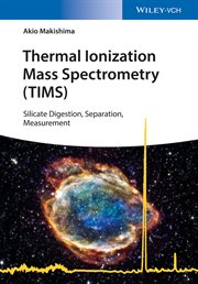 Thermal Ionization Mass Spectrometry (TIMS) : Silicate Digestion, Separation, and Measurement cover image cdn