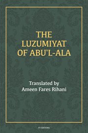 The Luzumiyat of Abu'l-Ala : Easy to Read Layout cover image cdn