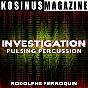 Investigation - Pulsing Percussion cover image cdn