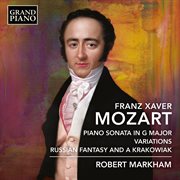 F. X. Mozart: Piano Sonata In G Major, Variations & Russian Fantasy And A Krakowiak cover image cdn