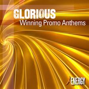 Glorious - Winning Promo Anthems cover image cdn
