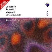 Chausson, Roussel & Magnard: String Quartets - Apex cover image cdn