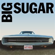 Hit And Run: The Best Of Big Sugar cover image cdn