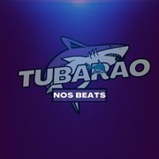 Tubarão Nos Beats cover image cdn