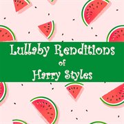 Lullaby Renditions Of Harry Styles cover image cdn