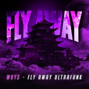 Fly Away Ultrafunk cover image cdn