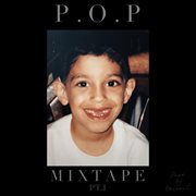 P.O.P Mixtape, Pt. 1 cover image cdn