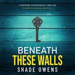 Beneath These Walls cover image cdn