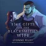 Five Gifts for the Blacksmith's Wife cover image cdn