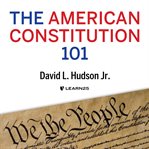 The American Constitution 101 cover image cdn