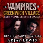 The Vampires of Greenwich Village cover image cdn