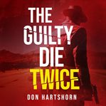 The Guilty Die Twice cover image cdn