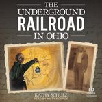 The Underground Railroad in Ohio cover image cdn